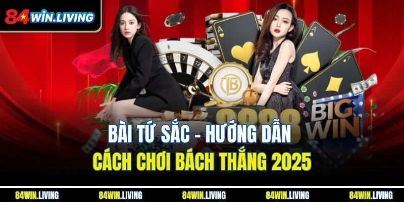 Bài Tứ Sắc 84Win