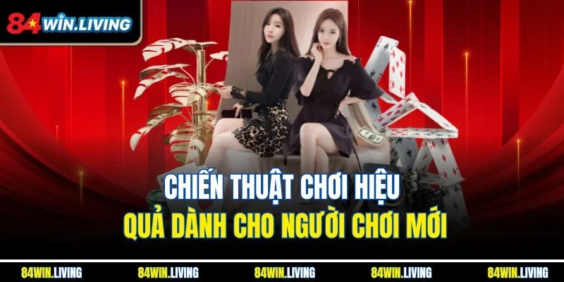 Chiến thuật chơi hiệu quả dành cho người chơi mới