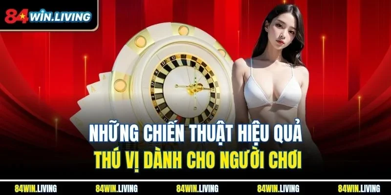 Những chiến thuật hiệu quả thú vị dành cho người chơi